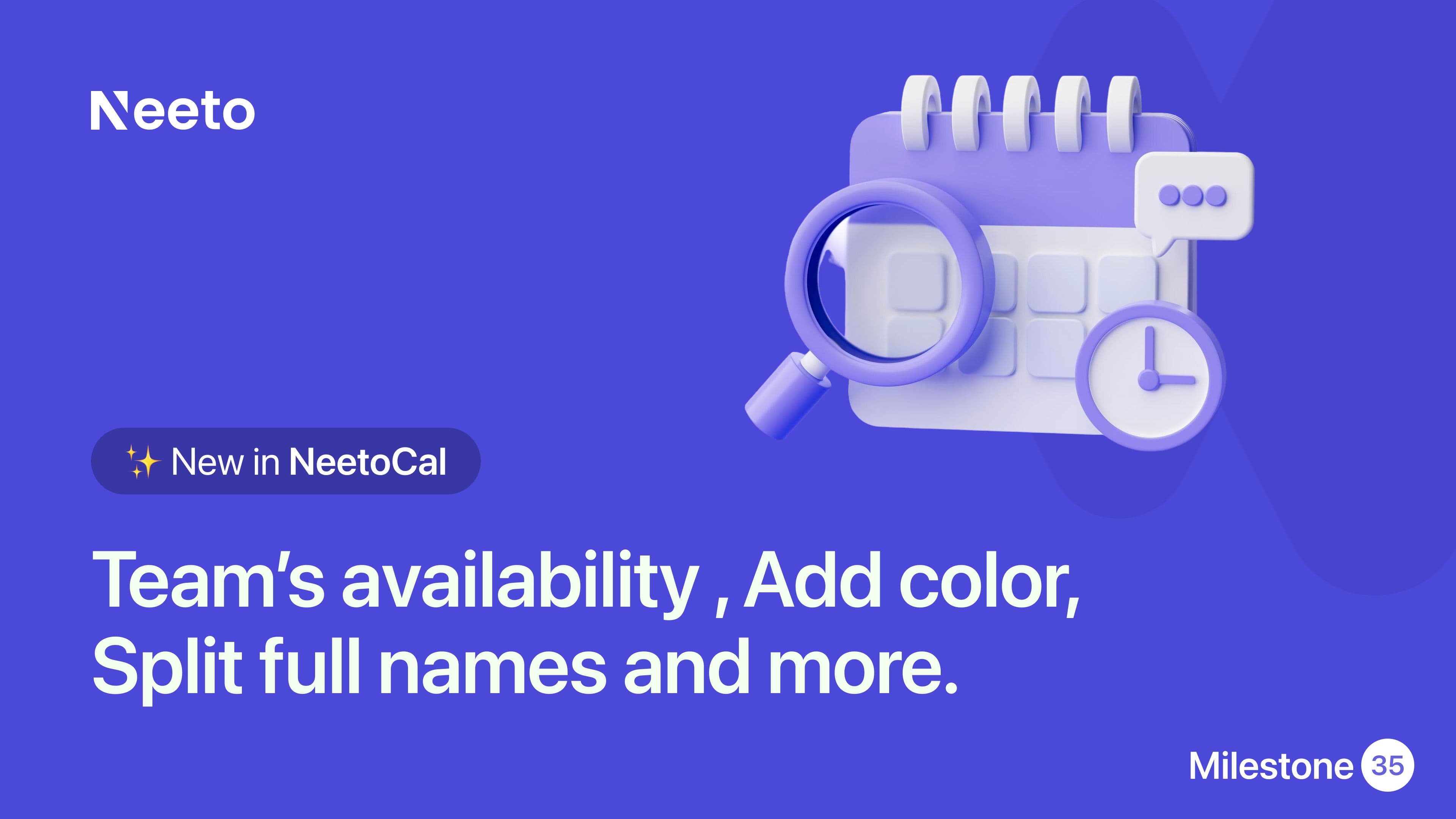 Milestone M35- Password protected scheduling link, split full names and more