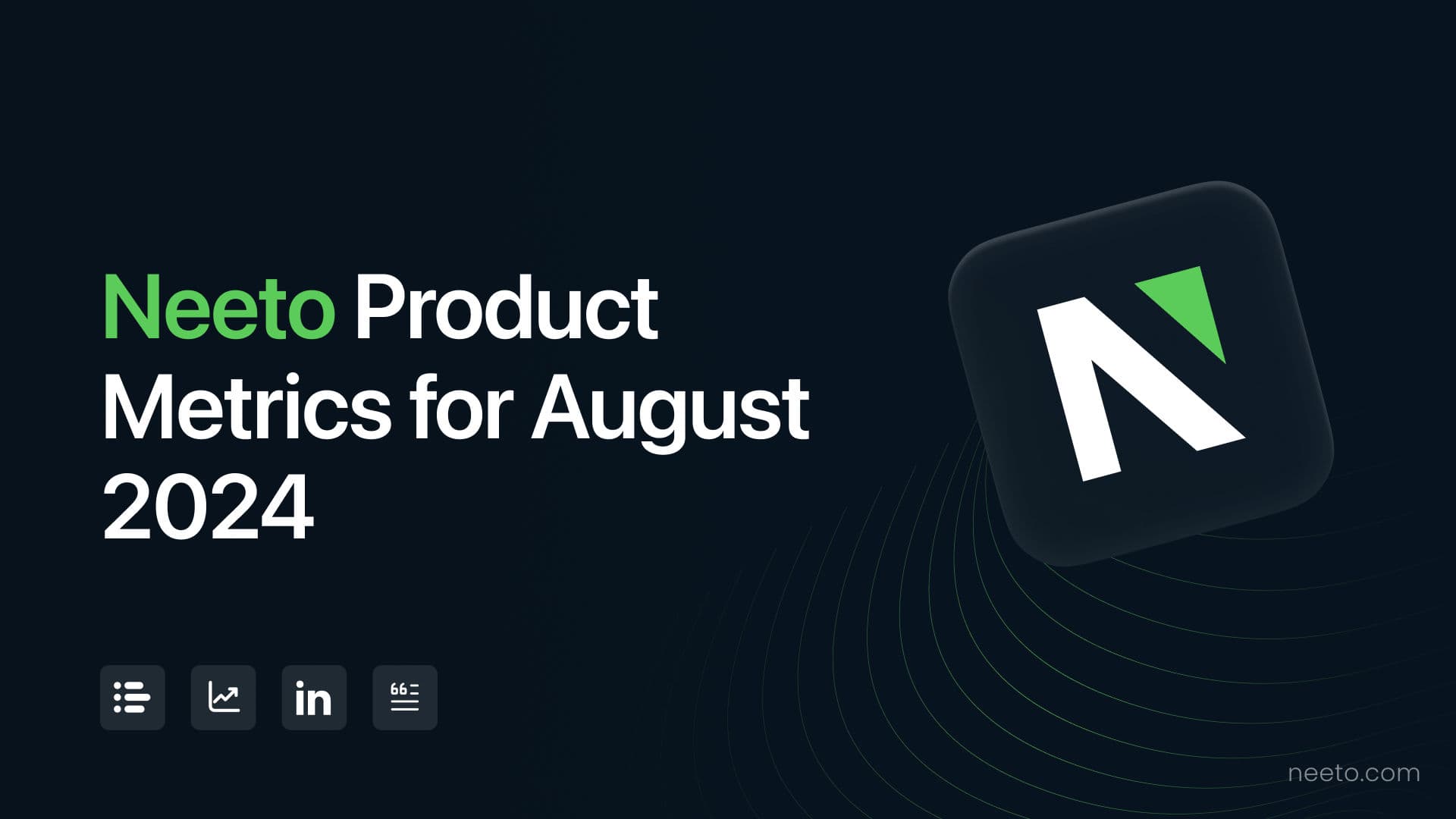 Neeto Product Metrics for August 2024